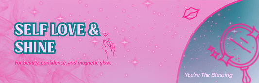 Self-Love & Shine